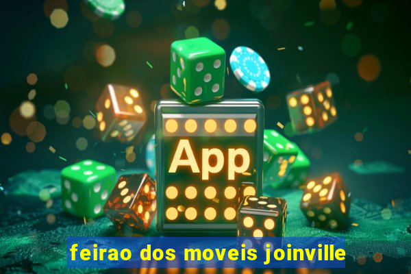 feirao dos moveis joinville